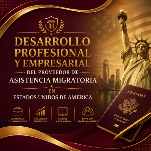 Desarrollo profesional y empresarial del proveedor de asistencia migratoria